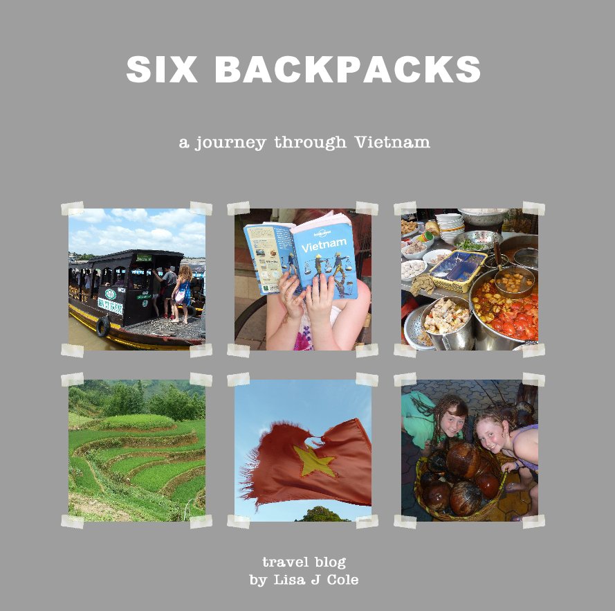 View SIX BACKPACKS by travel blog by Lisa J Cole