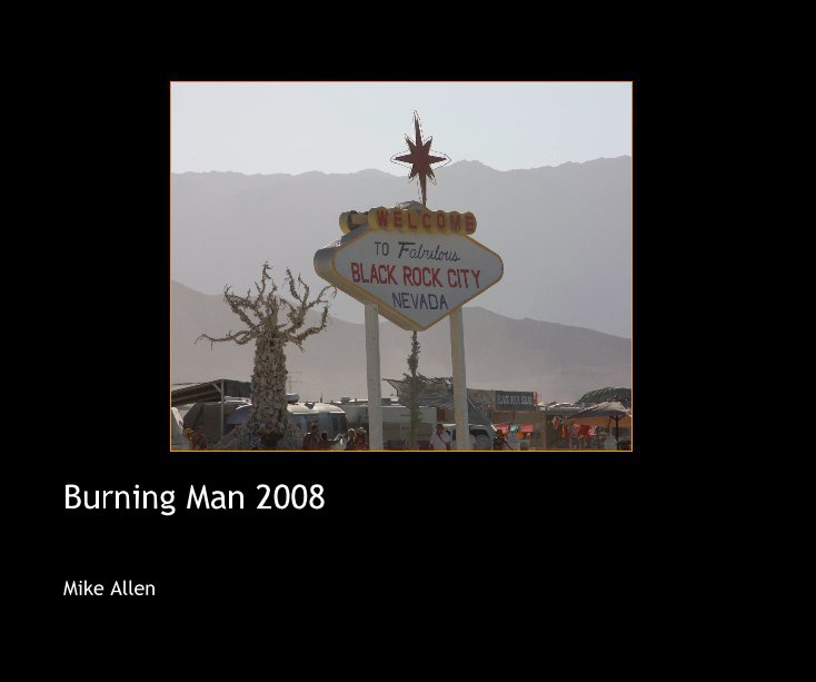 Bekijk Burning Man 2008 op Mike Allen