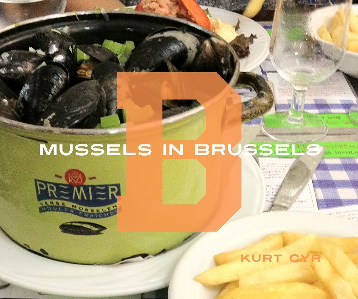 View Mussels in Brussels by kurtcyr