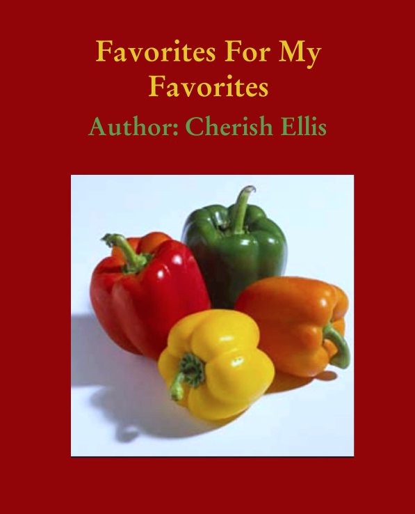 View Favorites For My Favorites by Author: Cherish Ellis