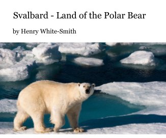 Svalbard - Land of the Polarg Bear book cover