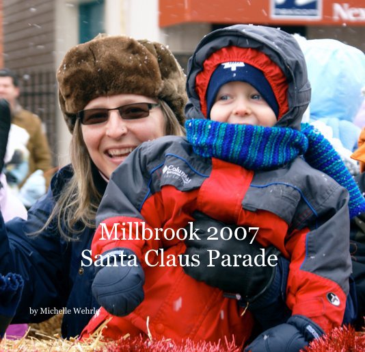 View Millbrook 2007 Santa Claus Parade by Michelle Wehrle