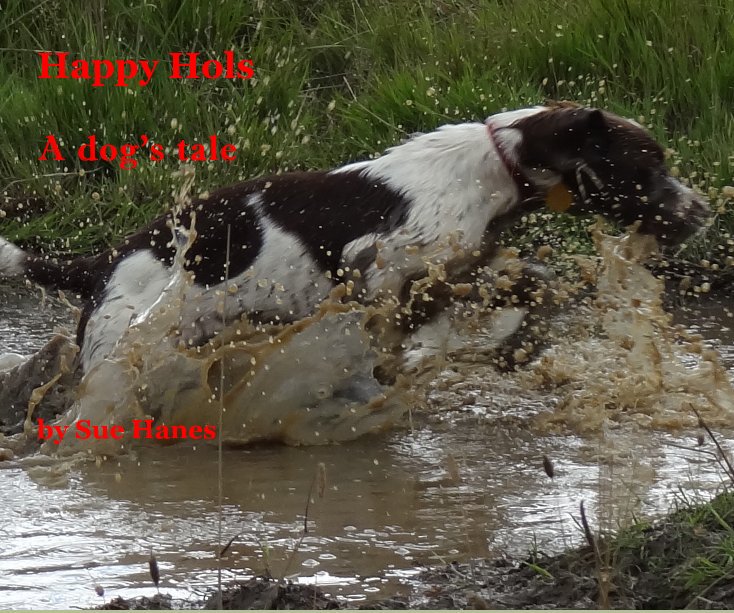 Ver Happy Hols A dog's tale by Sue Hanes por Sue Hanes