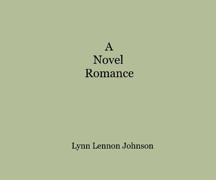 Ver A Novel Romance por Lynn Lennon Johnson