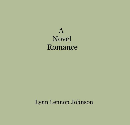 Ver A Novel Romance por Lynn Lennon Johnson