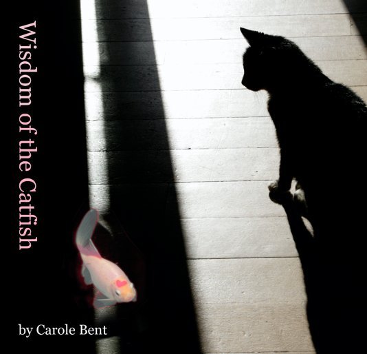View Wisdom of the Catfish by Carole Bent