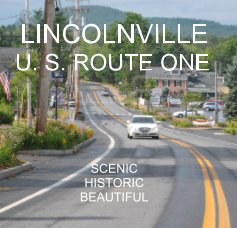 LINCOLNVILLE U. S. ROUTE ONE SCENIC HISTORIC BEAUTIFUL book cover