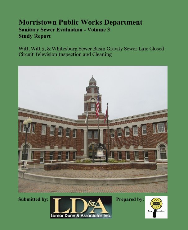 View Business - Morristown Public Works Department Sanitary Sewer Evaluation - Volume 3 Study Report by Submitted by: