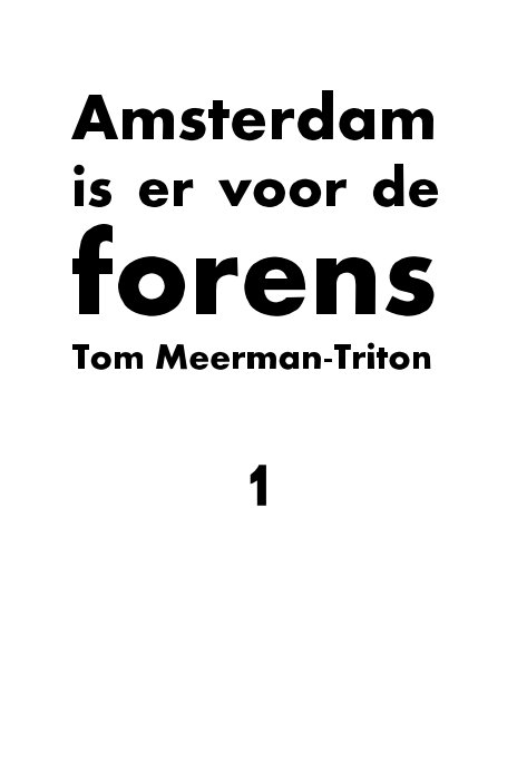 View Amsterdam is er voor de forens by Tom Meerman-Triton