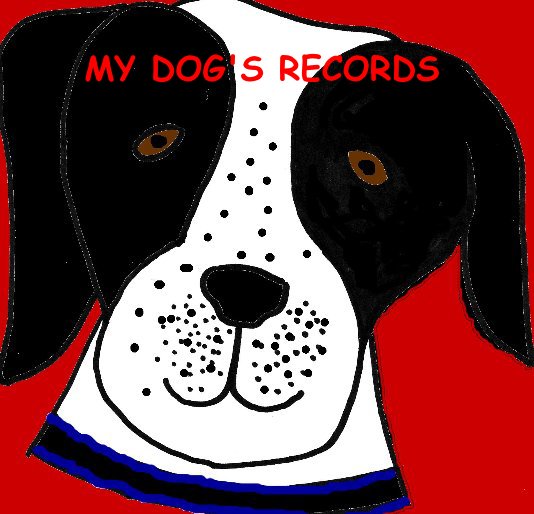 View MY DOG'S RECORDS by Lizzie Lang