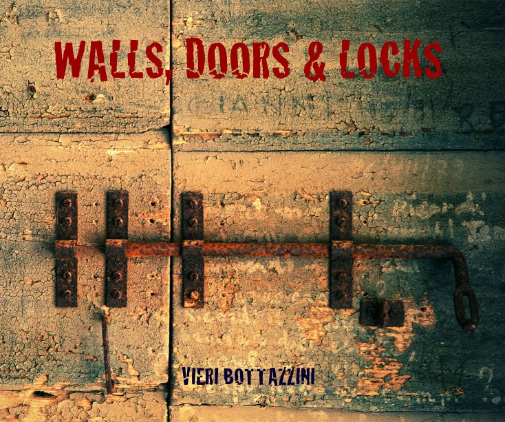 View WALLS, DOORS & LOCKS by VIERI BOTTAZZINI