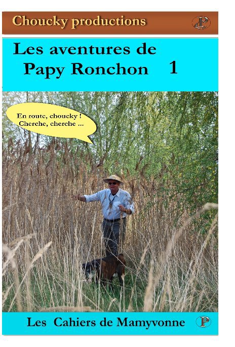 View Les aventures de Papy Ronchon Vol 1 by Papy Ronchon et Mamyvonne