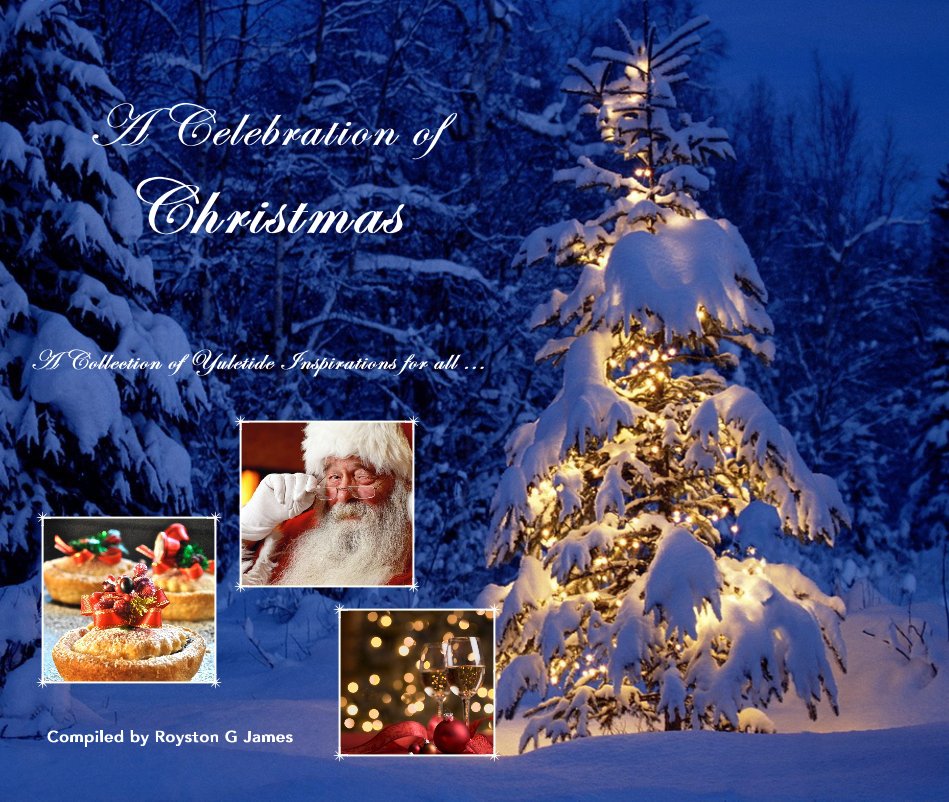 A Celebration of Christmas nach Compiled by Royston G James anzeigen
