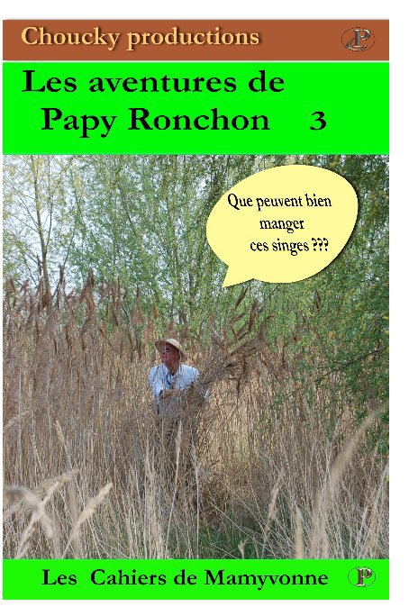 Ver Les aventures de Papy Ronchon Vol 3 por Papy Ronchon et Mamyvonne