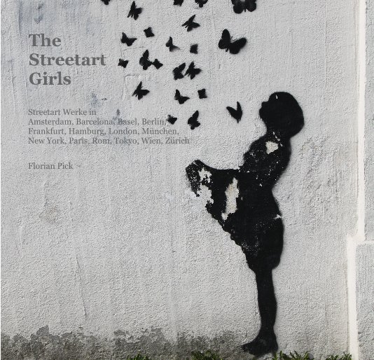 Ver The Streetart Girls por Florian Pick