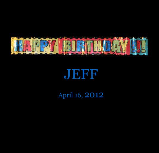 View JEFF by April 16, 2012