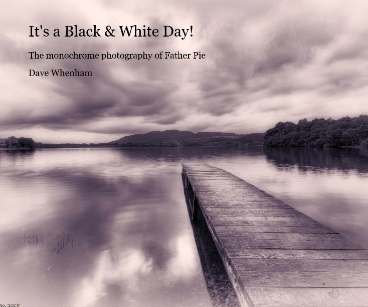 View It's a Black & White Day! by Dave Whenham