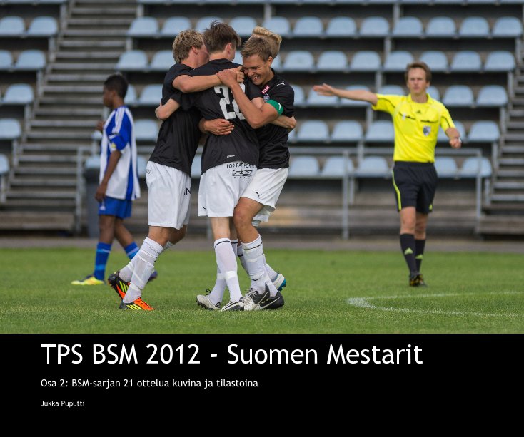 View TPS BSM 2012 - Suomen Mestarit by Jukka Puputti