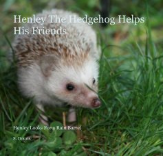 Henley The Hedgehog Helps His Friends book cover