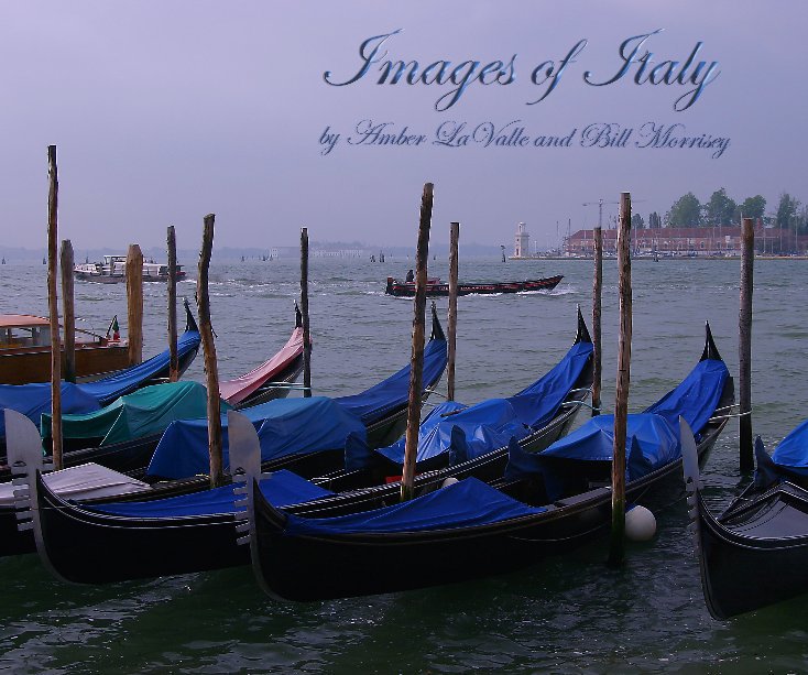 View Images of Italy by Amber LaValle and Bill Morrisey
