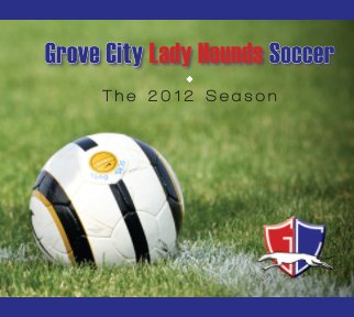 Grove City Lady Hounds Soccer book cover