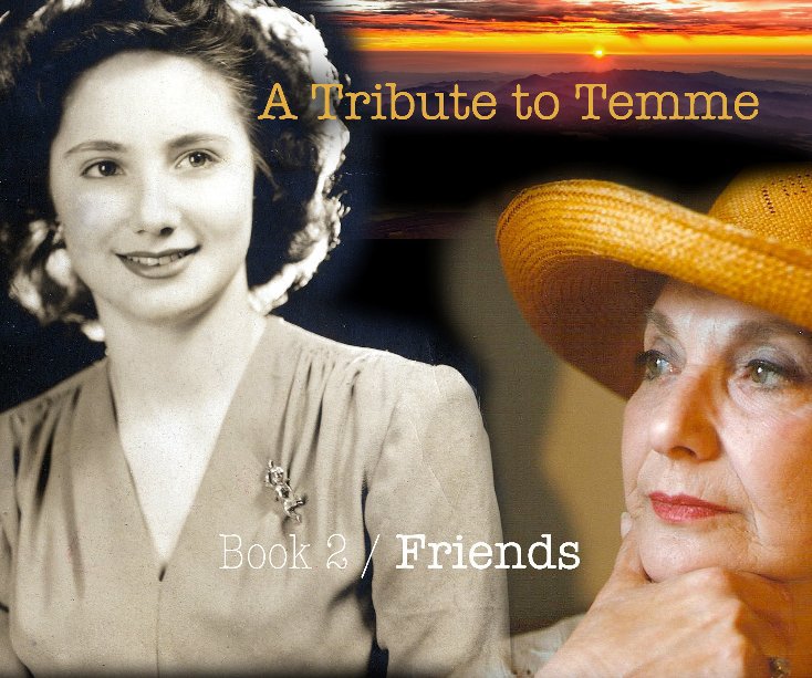 View A Tribute to Temme: Book 2: Friends by Laura & Those of Us Who Love You!