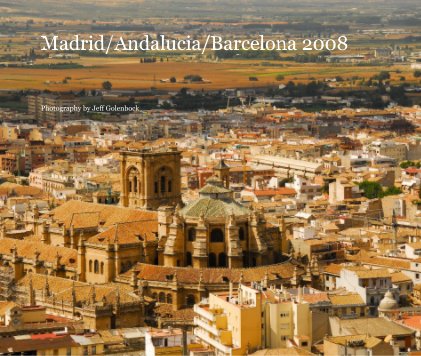 Madrid/Andalucia/Barcelona 2008 book cover