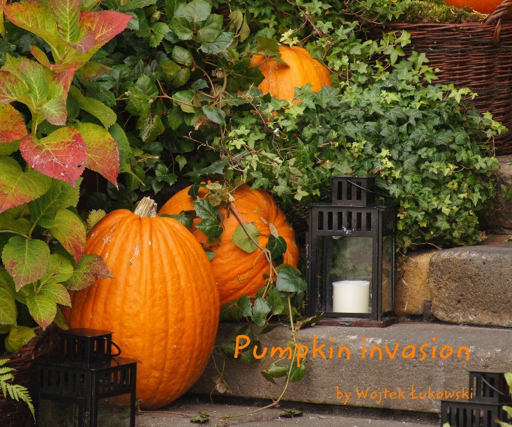 Ver Pumpkin invasion por Wojtek Lukowski