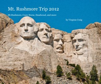 Mt. Rushmore Trip 2012 book cover