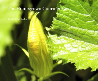The Homegrown Gourment book cover