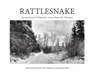 Rattlesnake  Recreational and Wilderness Areas Missoula, Montana book cover