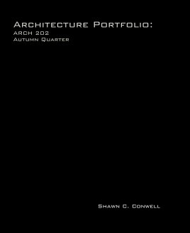 Architecture Portfolio:ARCH 202Autumn Quarter book cover