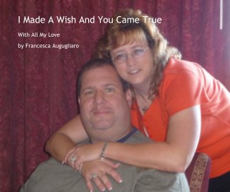 I Made A Wish And You Came True book cover