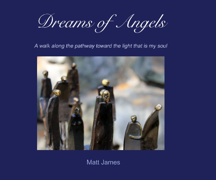 View Dreams of Angels by Matt James