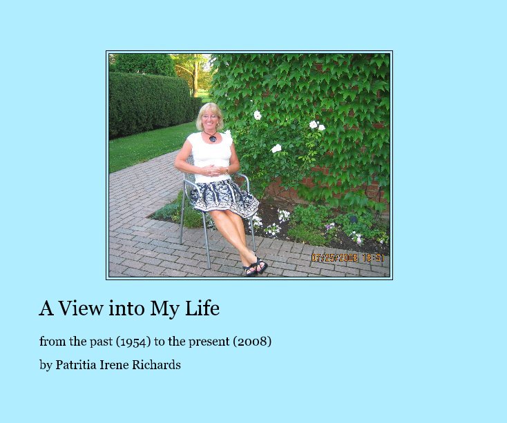 Ver A View into My Life por Patritia Irene Richards