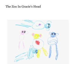 The Zoo In Gracie's Head book cover