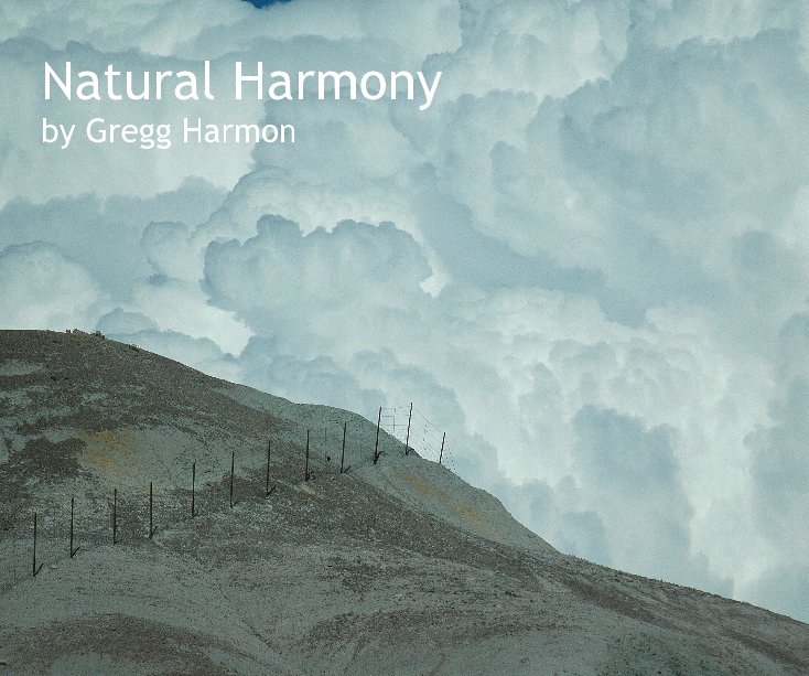 View Natural Harmony by Gregg Harmon by Gregg Harmon