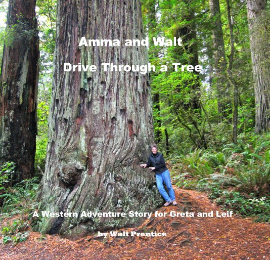 View Amma and Walt Drive Through a Tree by Walt Prentice
