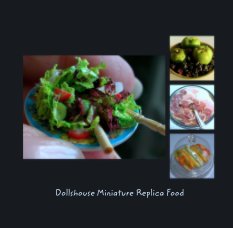Dollshouse Miniature Replica Food book cover