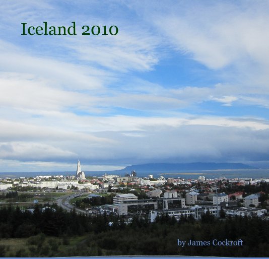 View Iceland 2010 by James Cockroft