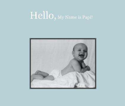 Hello, My Name is Papi! book cover