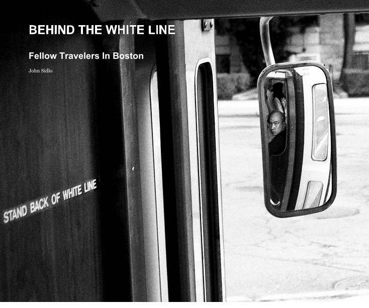 View BEHIND THE WHITE LINE by John Sidlo