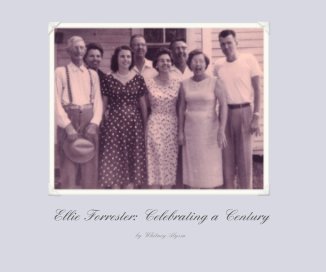 Ellie Forrester: Celebrating a Century book cover