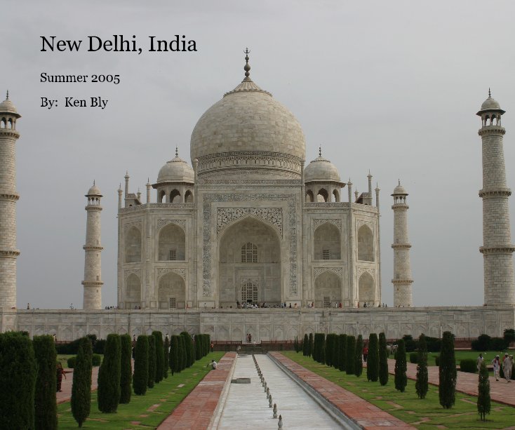 View New Delhi, India by By: Ken Bly