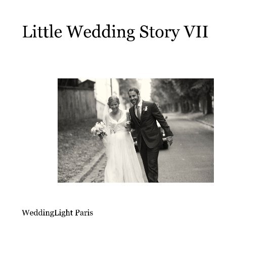 Visualizza Little Wedding Story VII di olivierlalin