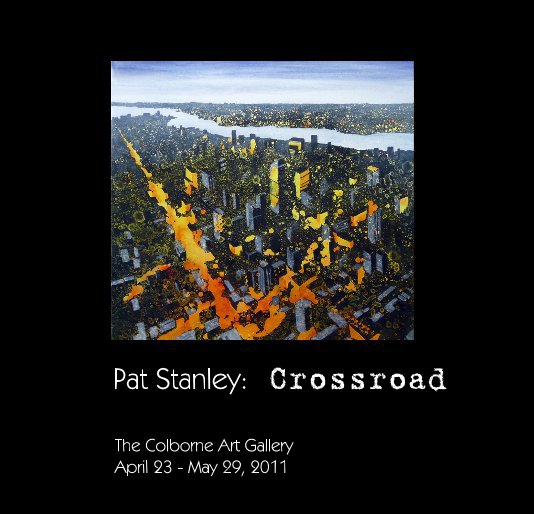 View Pat Stanley: Crossroad by Pat Stanley