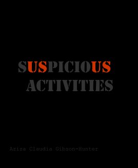 SUSPICIOUS ACTIVITIES Aziza Claudia Gibson-Hunter book cover
