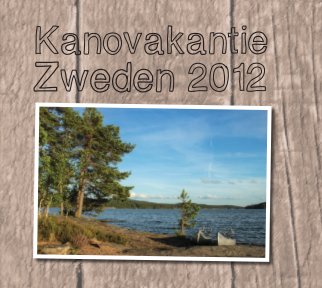 Kanovakantie Zweden 2012 book cover
