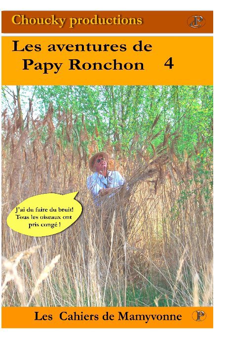Ver Les aventures de Papy Ronchon Vol 4 por Papy Ronchon et  Mamyvonne