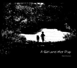 A Girl and Her Pup (Hardcover Edition) book cover